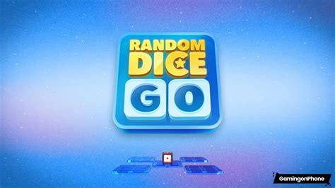 Random Dice: Go Beginners Guide and Tips - GamingonPhone