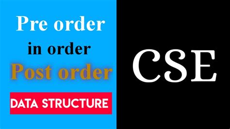 pre order  order post order data structures cse computer