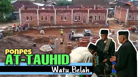 Pembangunan Ponpes AT TAUHID II Watu Belah Wonolobo 2 Kecamatan