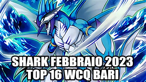 Deck Profile Yu Gi Oh Shark Squaletti Top Wcq Bari Febbraio