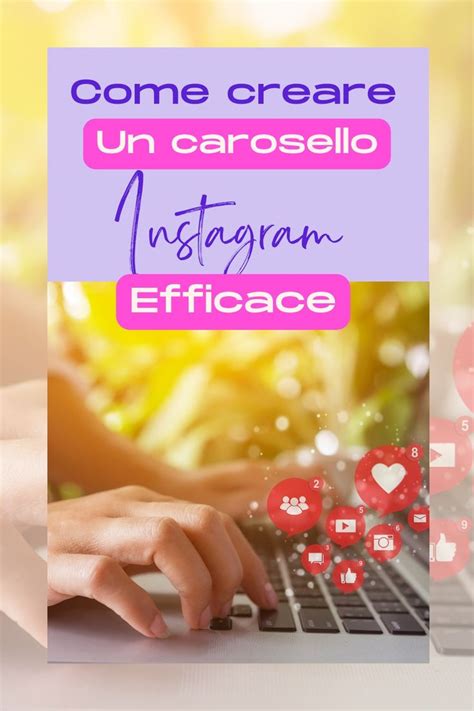 Come Creare Un Carosello Instagram Efficace Instagram Idee Foto