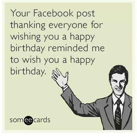 Happy Belated Birthday Birthday Greetings For Facebook Funny