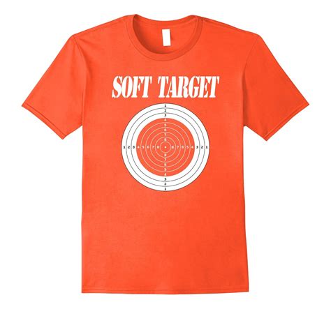 Soft Target Shooting Target T Shirt Funny You’re A Target Cl Colamaga