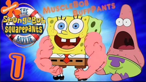 The Spongebob Squarepants Movie Musclebob Buffpants 1 Youtube