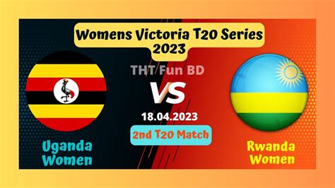 Uganda Women Vs Rwanda Women Ugaw V Rwaw Womens Victoria T Series