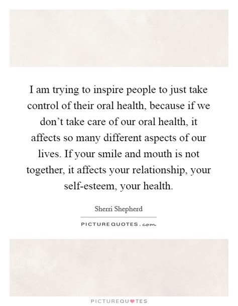 Oral Health Quotes And Sayings Oral Health Picture Quotes