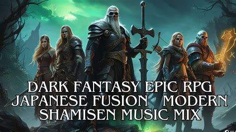 Dark Fantasy Epic Rpg Japanese Fusion Modern Shamisen Music Mix Youtube