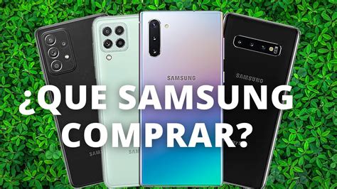 Que Samsung Comprar Mejores Celulares De Samsung Calidad