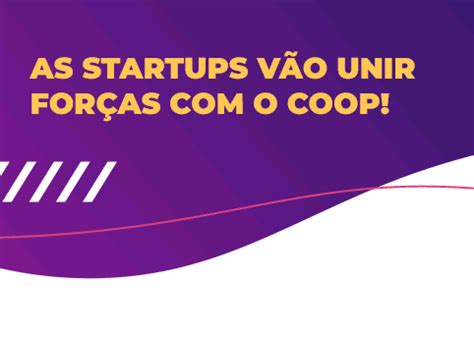 Inovacoop News As startups vão unir forças o coop Sistema OCB ES