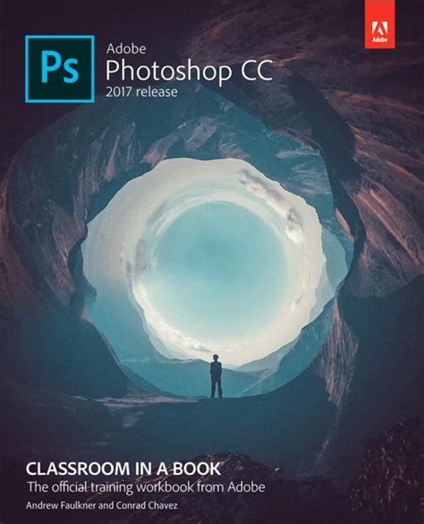 Classroom In A Book Adobe Adobe Photoshop Cc Classroom In A Book