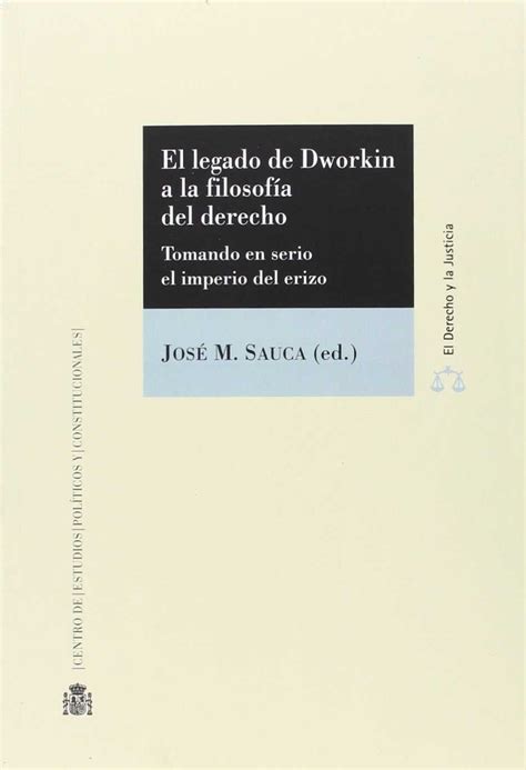 Libro El Legado De Dworkin A La Filosofía Del Derecho 9788425916625