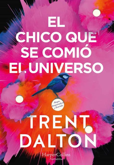 EL CHICO QUE SE COMIO EL UNIVERSO TRENT DALTON Casa Del Libro