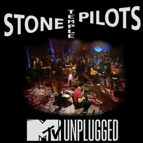 Mtv Unplugged Stone Temple Pilots Last Fm