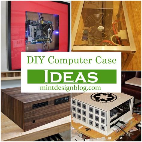 21 Diy Computer Case Ideas How To Build A Computer Case Mint Design