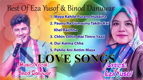 Binod Danuwar Eza Yusof Best Of Nepali Songs Collection Audio