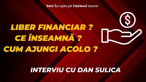 Ce Inseamna Sa Fii Liber Financiar Si Cum Ajungi Acolo Interviu Cu