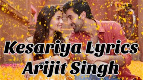 Kesariya Lyrics Brahmastra Arijit Singh YouTube