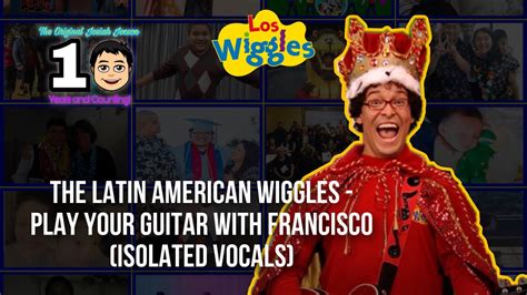 The Latin American Wiggles Play Your Guitar With Francisco Isolated