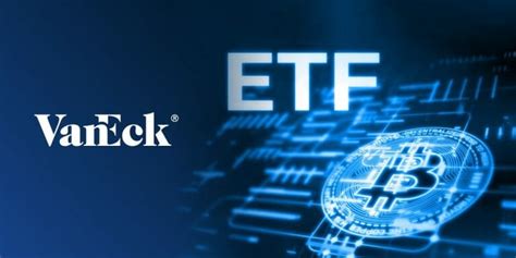 Spot Bitcoin Etf Vaneck Presenta Una Nueva Solicitud