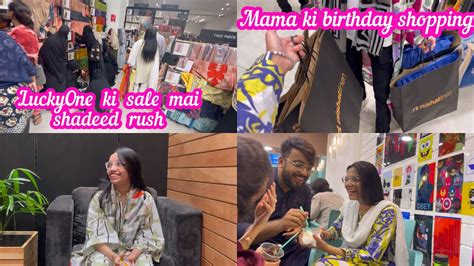 Mama Ki Birthday Shopping Luckyone Sale Mai Awam Ka Shadeed Rush Uff