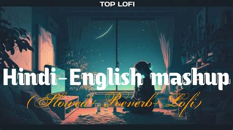 Relax Mashup Lofi New Lofi Songs New Song Lofi Bollywood Lofi Songs