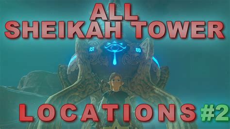 All Sheikah Tower Locations Part 2 Breath Of The Wild YouTube