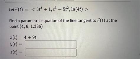 Solved Let R T Find A Parametric