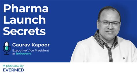 Pharma Launch Secrets podcast with Gaurav Kapoor | News | Indegene