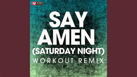 Say Amen Saturday Night Youtube