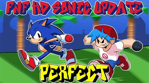 Friday Night Funkin Perfect Combo Fnf Hd Sonic Update Mod