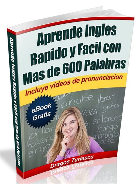 Aprende Ingles Rapido Y Facil Con Mas De 600 Palabras EBook Gratis