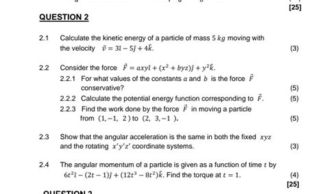 Solved 25 Question 2 21 Calculate The Kinetic Energy Of A