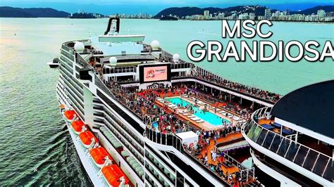 MSC GRANDIOSA Saindo De SANTOS Cruzeiro Ship Apitaaicomandante