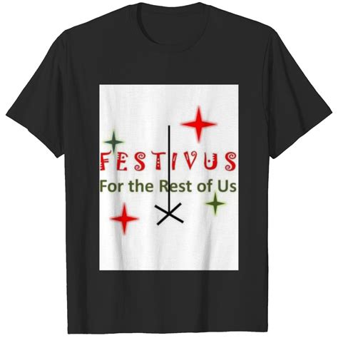 Festivus For The Rest Of Us T Shirts Sold By Nevaehaolin Sku 43419607