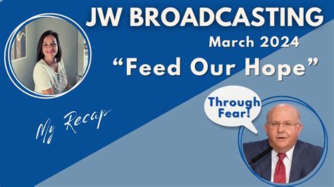 Jw Broadcasting March Feed Our Hope Through Fear More