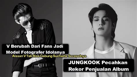 Jungkook Bts Pecahkan Rekor Penjualan Album V Bts Berubah Dari Fans