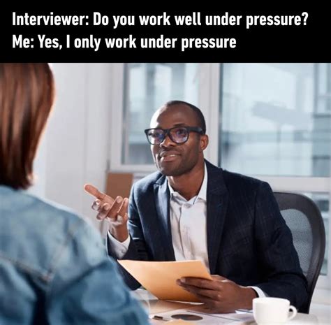 Work Under Pressure Credit To 9gag R Adhdmeme