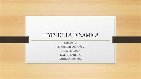 Leyes De La Dinámica Ppt