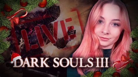 7 DARK SOULS III Mikołajkowy stream Dla grzecznych małe co nieco