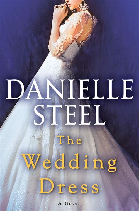 The Wedding Dress By Danielle Steel The Best New Books Coming Out In