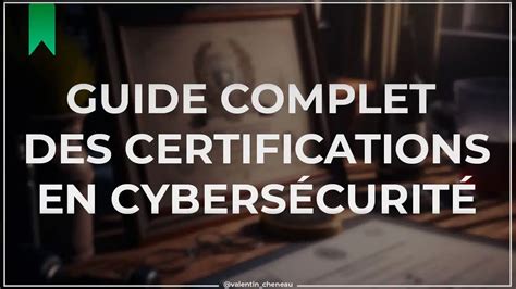 Guide Complet Des Certifications Informatiques Pour La Cybers Curit