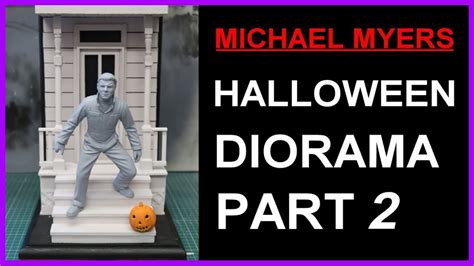 Michael Myers Halloween Horror Diorama Build Part 2 Youtube