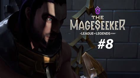 Cùng chơi The Mageseeker Part 8 Cuộc hội ngộ không trọn vẹn giữa hai