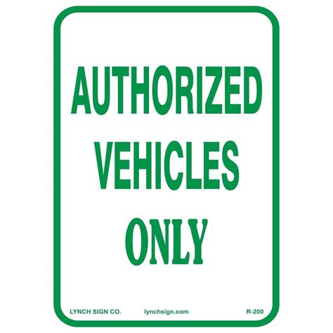 Lynch Sign In X In Authorized Vehicle Only Sign Printed On More