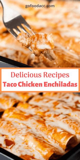 Taco Chicken Enchiladas Chicken Recipes