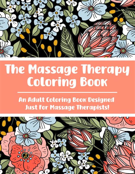 Massage Therapy Coloring Book Adult Coloring Book For