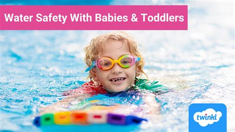 Water Safety With Babies And Children Twinkl