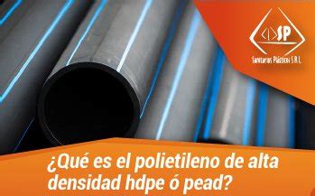 Qué es el polietileno de alta densidad hdpe ó pead Sanitarios