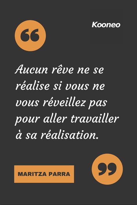 Aucun rêve ne se réalise si vous ne vous réveillez pas pour aller