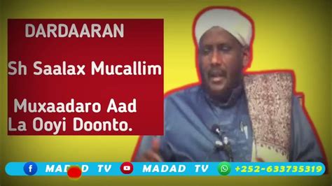 Dardaaran Aad La Ooyi Doonto Fadiilatu Sheekh Saalix Mucallim